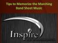 Tips to Memorize the Marching Band Sheet Music PowerPoint PPT Presentation
