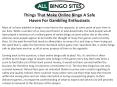 Things That Make Online Bingo a Safe Haven for Gambling Enthusiasts PowerPoint PPT Presentation