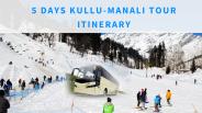Detailed Kullu-Manali Trip Itinerary