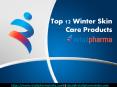 Top 12 Winter Skin Care Products- RetailPharma PowerPoint PPT Presentation