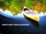 INDIA’S BEST TRAVEL BLOGGERS