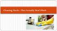 House Cleaning Hacks That Actually Don’t Work PowerPoint PPT Presentation