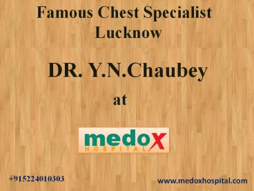 Famous Chest Specialist Lucknow