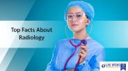 Top Facts About Radiology