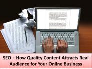 SEO – How Quality Content Attracts Real Audience for Your Online Business