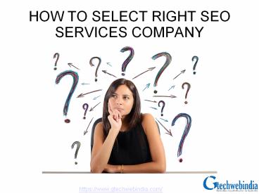 How To Select Right SEO Services Company