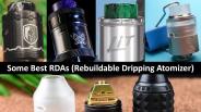 Some Best RDAs Rebuildable Dripping Atomizer