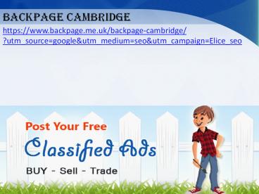 Explore your business with Backpage Cambridge….!!!!!
