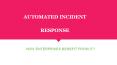 Automated incident response PowerPoint PPT Presentation