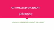 Automated incident response