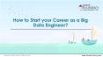 How to Start your Career as a Big Data Engineer? (1) PowerPoint PPT Presentation