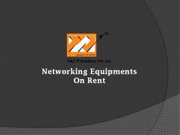 Networking Equipments On Rent (1)
