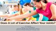 Does A Lot Of Exercise Affect Your Joints? | Dr Chirag Patel PowerPoint PPT Presentation