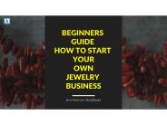 How To Start Your Own Jewelry Business