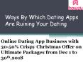 30-50% Offer Christmas Offer - Which Dating Apps Are Ruining PowerPoint PPT Presentation