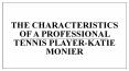 The Characteristics of a Professional Tennis Player-Katie Monier PowerPoint PPT Presentation