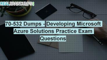 70-532 Dumps PDF 2018, 70-532 Dumps Questions With Answers