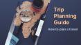 Trip Planning Guide _ How to Plan a Travel PowerPoint PPT Presentation