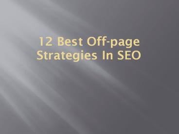 12 Best Off-Page Techniques in SEO