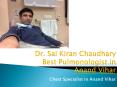 Dr. Sai Kiran Chaudhary - Best Pulmonologist/Chest Specialist in Anand Vihar PowerPoint PPT Presentation