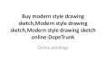 Buy modern style drawing sketch,Modern style drawing sketch,Modern style drawing sketch online-DopeTrunk