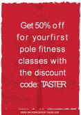 Get 50% off For Your First Pole Fitness Classes With The Discount Code: TASTER (1)