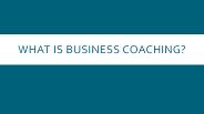 What is Business Coaching?