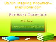 US 101 Inspiring Innovation--snaptutorial.com