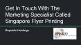 Get In Touch With The Marketing Specialist Called Singapore Flyer Printing PowerPoint PPT Presentation