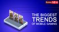 The Biggest Trends in Mobile Gaming! PowerPoint PPT Presentation