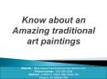Know about an Amazing traditional art paintings PowerPoint PPT Presentation