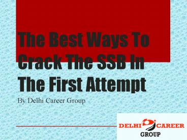 The Best Ways To Crack The SSB In The First Attempt