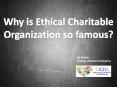 Why Is Ethical Charitable Organization So Famous? PowerPoint PPT Presentation