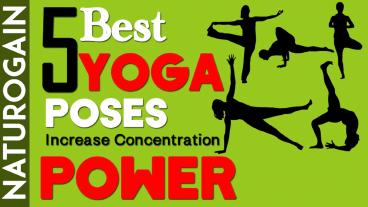 Increase Concentration Power: 5 (BEST) Yoga Poses, Foods