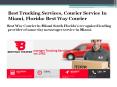 Best Trucking Services, Courier Service In Miami, Florida: Best Way Courier PowerPoint PPT Presentation