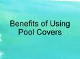 Benefits of Using Pool Cover PowerPoint PPT Presentation