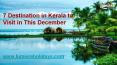 7 Destination in Kerala to Visit in This December PowerPoint PPT Presentation