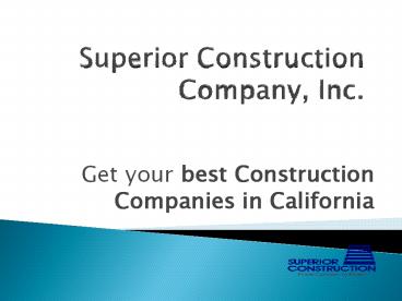 Get your best Construction Companies in California