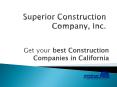 Get your best Construction Companies in California PowerPoint PPT Presentation