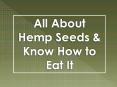 All about Hemp Seeds & Know How to Eat It PowerPoint PPT Presentation