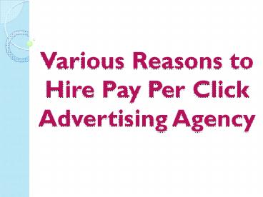 Various Reasons to Hire Pay Per Click Advertising Agency