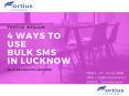 4 WAYS TO USE BULK SMS IN LUCKNOW PowerPoint PPT Presentation