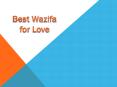 Wazifa for Love Marriage PowerPoint PPT Presentation