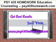 PSY 435 HOMEWORK Education Counseling -- psy435homework.com