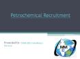 Petrochemical Recruitment PowerPoint PPT Presentation