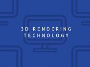 3D Rendering Technology