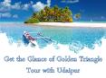 Get the Glance of Golden Triangle Tour with Udaipur PowerPoint PPT Presentation