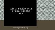 Services Where You Can Get MBA Assignment Help