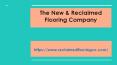 The New & Reclaimed Flooring Company PowerPoint PPT Presentation
