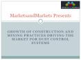 Growth of Construction and Mining Practices Driving the Market for Dust Control Systems PowerPoint PPT Presentation